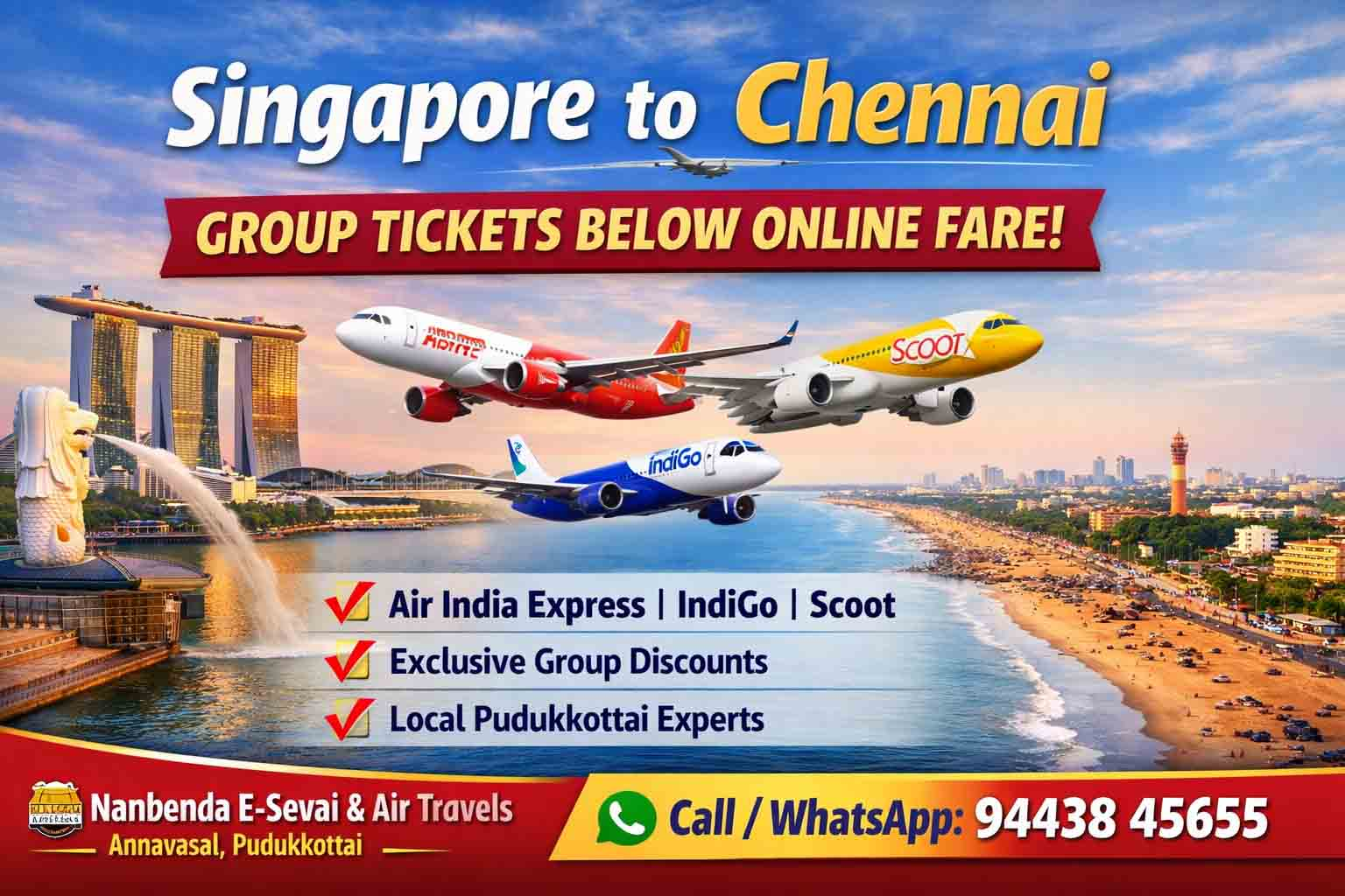 Singapore to Chennai Group Tickets Available Below Online Fare – Air India Express, IndiGo & Scoot Special Offers!