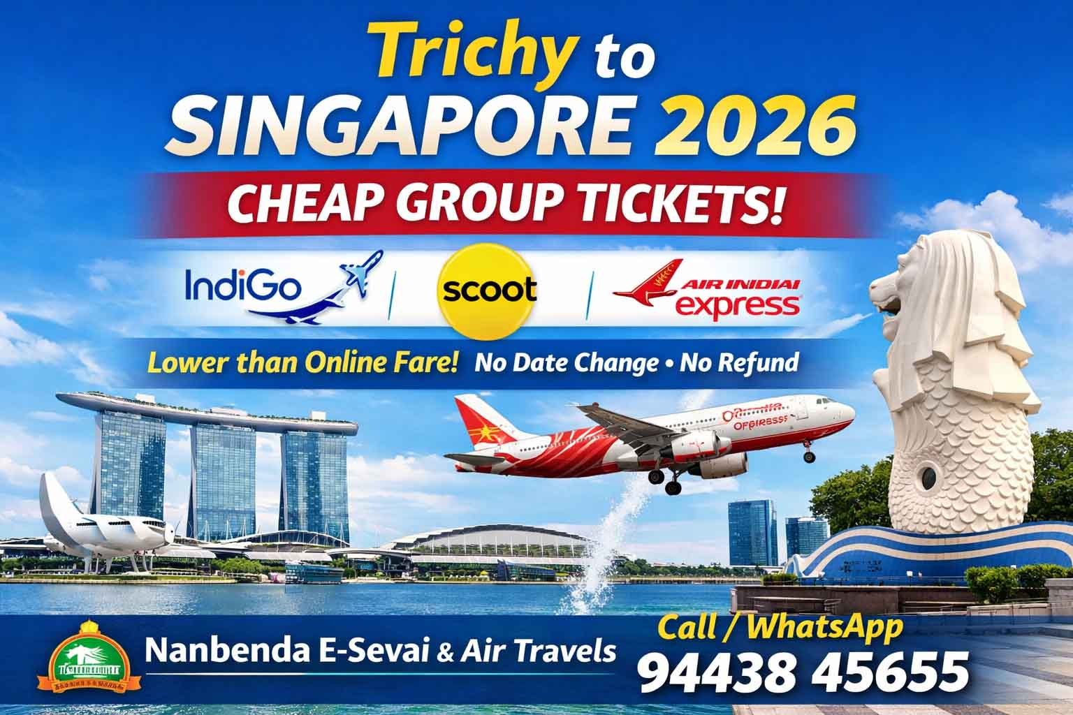 Trichy to Singapore Cheap Group Tickets (IndiGo, Scoot, Air India Express)