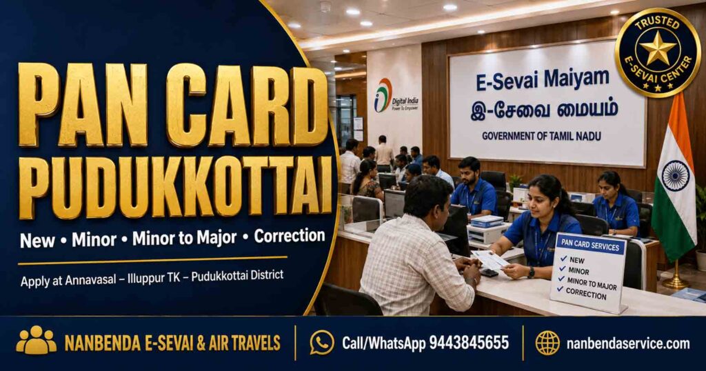 PAN card Pudukkottai apply Nanbenda E-Sevai Annavasal Illuppur Pudukkottai District 2026